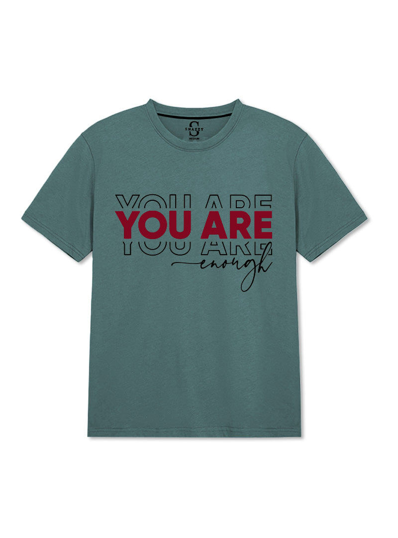 YOUR ARE ENOUGH ROUND NECK T-SHIRT BY SNAZZY