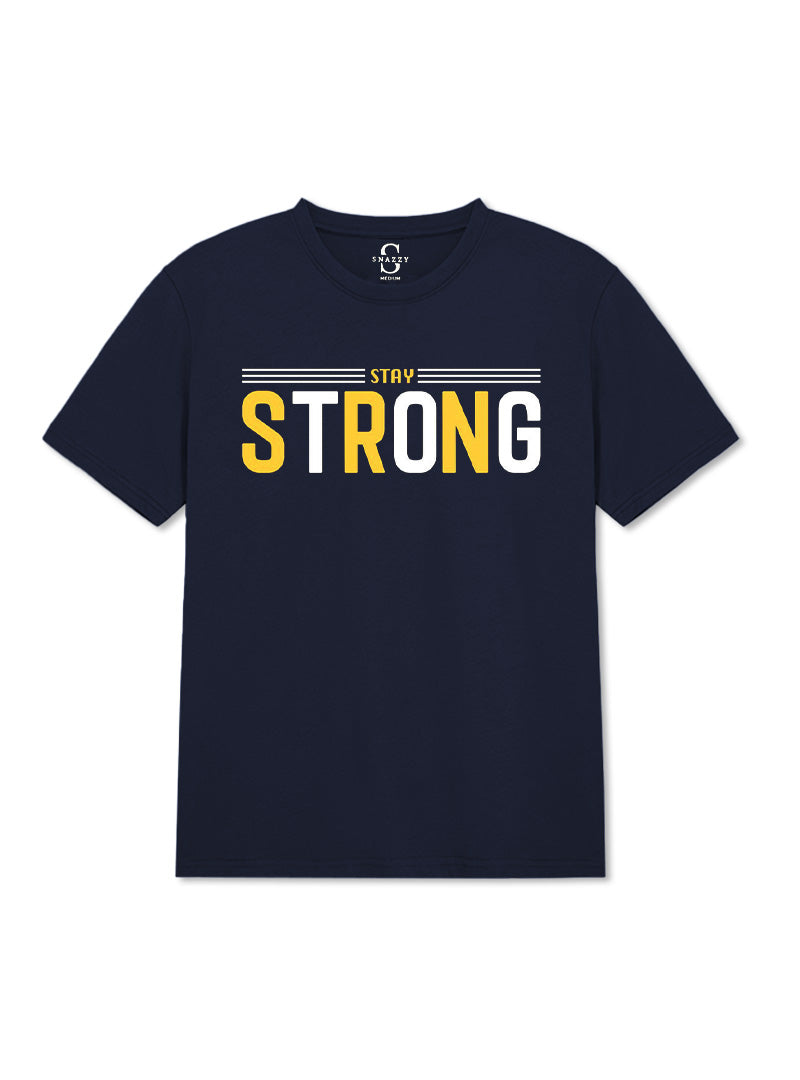 STAY STRONG ROUND NECK T-SHIRT BY SNAZZY