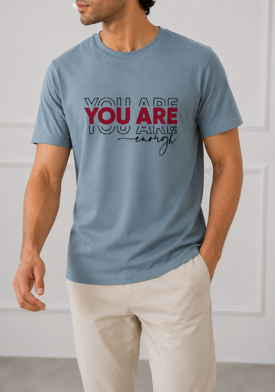 YOUR ARE ENOUGH ROUND NECK T-SHIRT BY SNAZZY